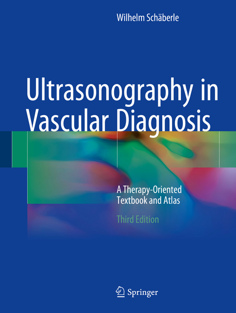 Ultrasonography in Vascular Diagnosis - Wilhelm Sch&auml;berle