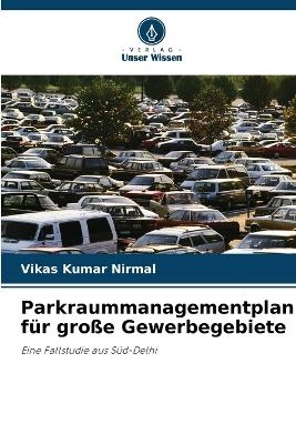 Parkraummanagementplan für große Gewerbegebiete