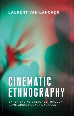 Cinematic Ethnography - Laurent Van Lancker