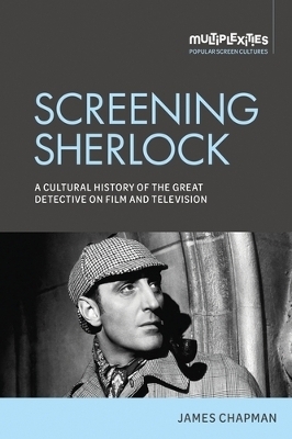 Screening Sherlock - James Chapman