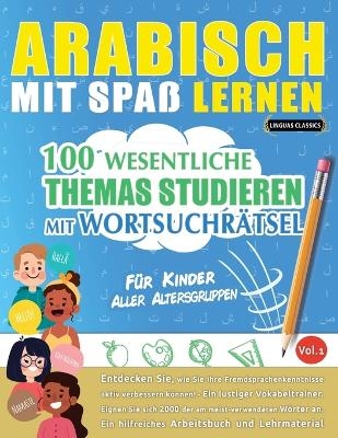 Arabisch Mit Spa&szlig; Lernen - F&uuml;r Kinder -  Linguas Classics