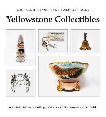 Yellowstone Collectibles - Michael H Francis, Bobby Reynolds