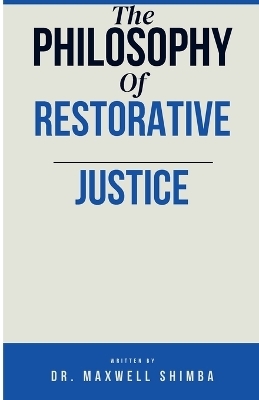 The Philosophy of Restorative Justice