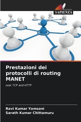 Prestazioni dei protocolli di routing MANET - Ravi Kumar Yamsani, Sarath Kumar Chittamuru