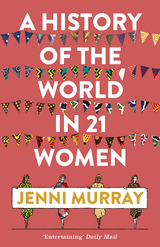 History of the World in 21 Women -  Jenni Murray