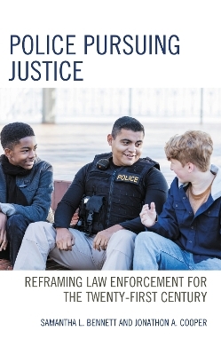 Police Pursuing Justice - Samantha L. Bennett, Jonathon A. Cooper