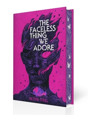 The Faceless Thing We Adore - Hester Steel