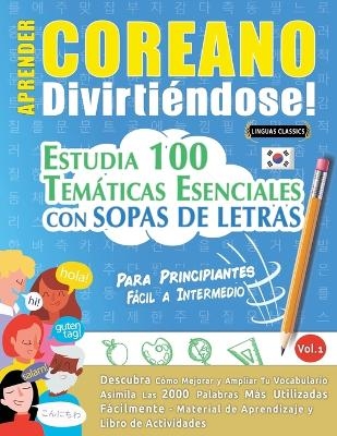Aprender Coreano Divirtiéndose! - Para Principiantes