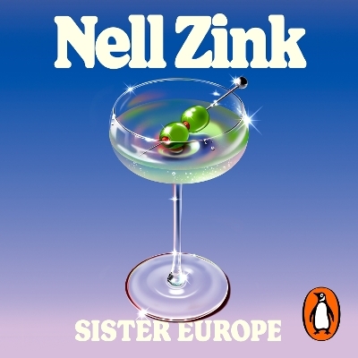 Sister Europe - Nell Zink