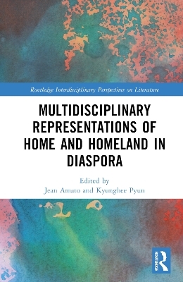 Multidisciplinary Representations of Home and Homeland in Diaspora - 