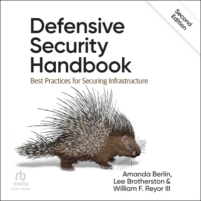 Defensive Security Handbook - Amanda Berlin, Lee Brotherston, William F Reyor