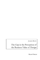 The Gap in the Perception of the Business Value of Design - Jasmin Roth
