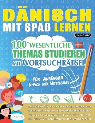 D&auml;nisch Mit Spa&szlig; Lernen - F&uuml;r Anf&auml;nger -  Linguas Classics