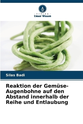 Reaktion der Gemüse-Augenbohne auf den Abstand innerhalb der Reihe und Entlaubung