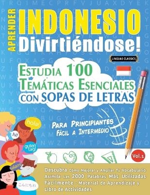 Aprender Indonesio Divirtiéndose! - Para Principiantes -  Linguas Classics