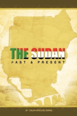 Sudan Past and Present - Dr. Salah Ismail