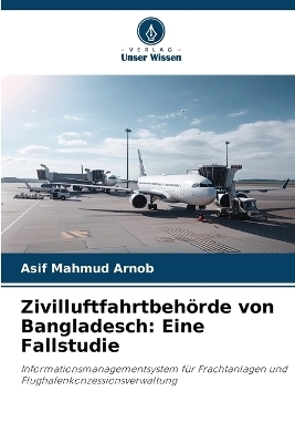 Zivilluftfahrtbeh&ouml;rde von Bangladesch - Asif Mahmud Arnob