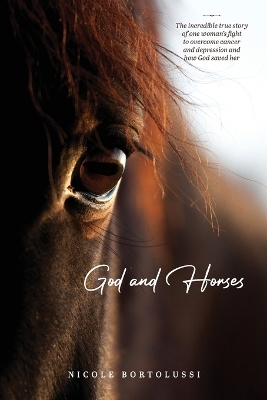 God and Horses - Nicole Bortolussi