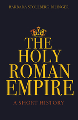 The Holy Roman Empire - Barbara Stollberg-Rilinger