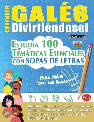 Aprender Gal&eacute;s Divirti&eacute;ndose! - Para Ni&ntilde;os -  Linguas Classics