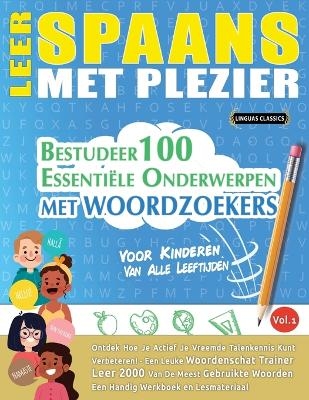 Leer Spaans Met Plezier - Voor Kinderen -  Linguas Classics