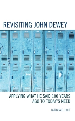 Revisiting John Dewey - Latasha D. Holt