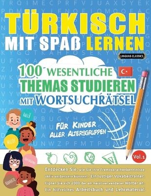T&uuml;rkisch Mit Spa&szlig; Lernen - F&uuml;r Kinder -  Linguas Classics