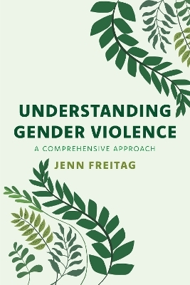 Understanding Gender Violence - Jenn Freitag