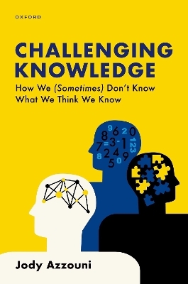 Challenging Knowledge - Jody Azzouni