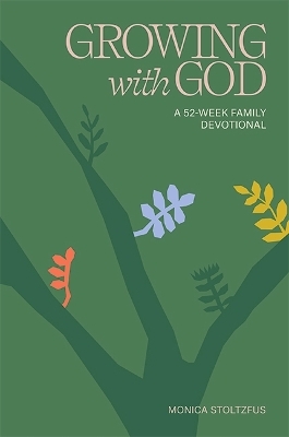 Growing with God - Monica Stoltzfus