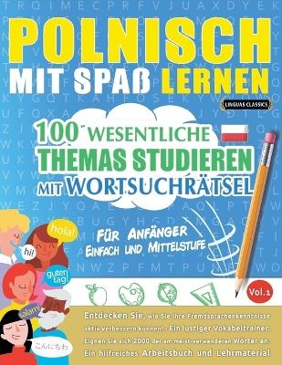 Polnisch Mit Spa&szlig; Lernen - F&uuml;r Anf&auml;nger -  Linguas Classics
