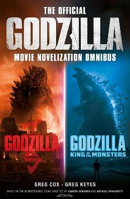 The Official Godzilla Movie Novelization Omnibus (Godzilla, Godzilla: King of the Monsters) - Greg Cox