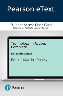 Technology in Action, Complete - Alan Evans, Kendall Martin, Mary Anne Poatsy