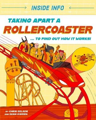 Inside Info: Taking Apart a Rollercoaster - Chris Oxlade