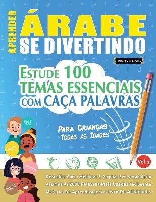Aprender &Aacute;rabe Se Divertindo! - Para Crian&ccedil;as -  Linguas Classics