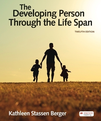 The Developing Person Through the Life Span - Kathleen Berger