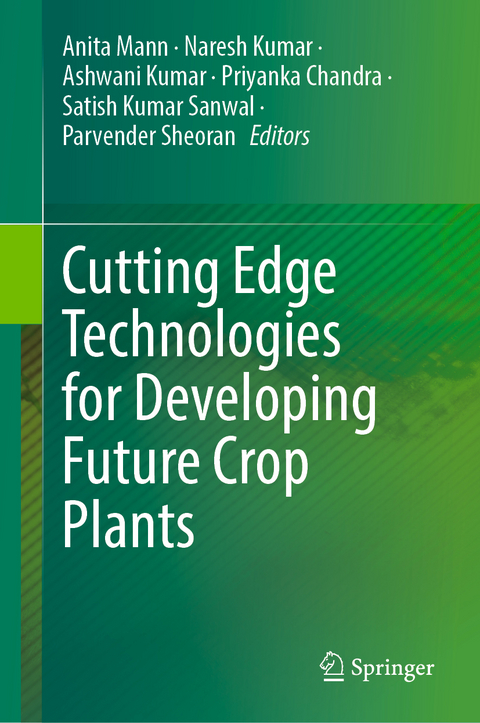 Cutting Edge Technologies for Developing Future Crop Plants - 