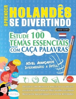 Aprender Holand&ecirc;s Se Divertindo! - N&iacute;vel Avan&ccedil;ados -  Linguas Classics