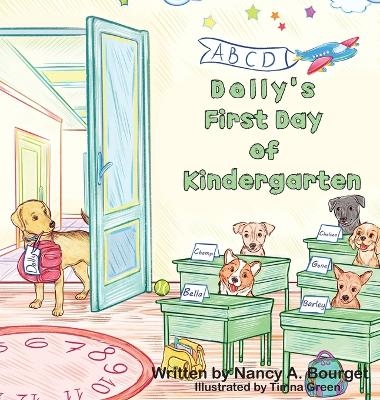Dolly's First Day of Kindergarten - Nancy A Bourget