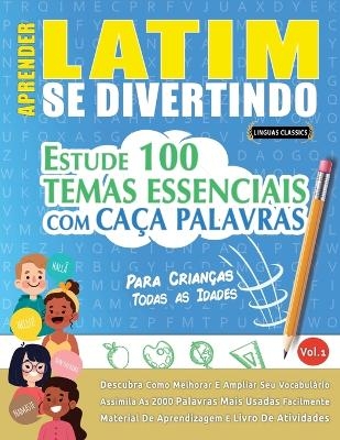 Aprender Latim Se Divertindo! - Para Crian&ccedil;as -  Linguas Classics