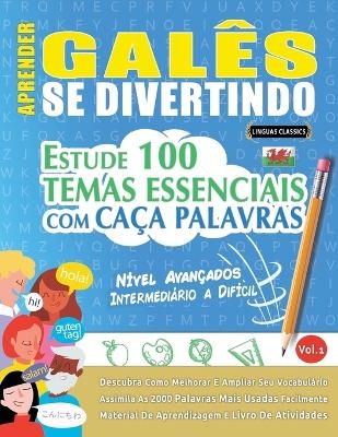 Aprender Gal&ecirc;s Se Divertindo! - N&iacute;vel Avan&ccedil;ados -  Linguas Classics