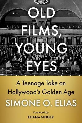 Old Films, Young Eyes - Simone O Elias