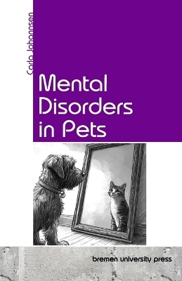 Mental Disorders in Pets - Carla Johannsen