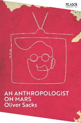 An Anthropologist on Mars - Oliver Sacks