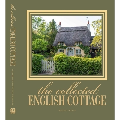 The Collected English Cottage - Bethany Adams