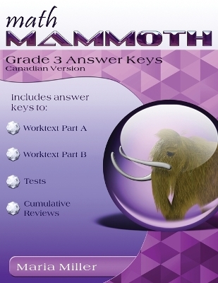 Math Mammoth Grade 3 Answer Keys, Canadian Version - Maria Miller1
