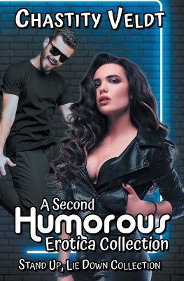 A Second Humorous Erotica Collection - Chastity Veldt