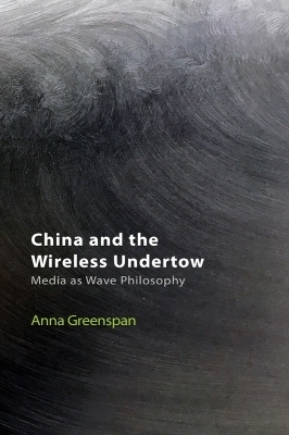 China and the Wireless Undertow - Anna Greenspan