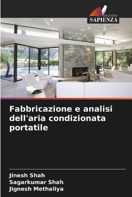 Fabbricazione e analisi dell'aria condizionata portatile - Jinesh Shah, Sagarkumar Shah, Jignesh Methaliya