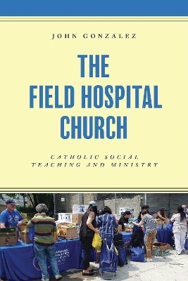 The Field Hospital Church - John Gonzalez